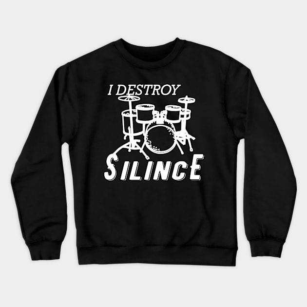 Drummer - I destroy silence Crewneck Sweatshirt by KC Happy Shop